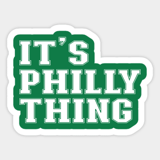 It's philly thing Sticker